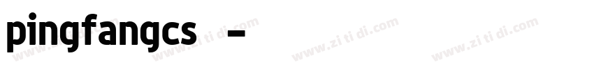 pingfangcs 中粗字体转换